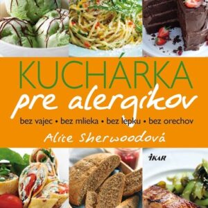Kuchárka pre alergikov - Alice Sherwoodová