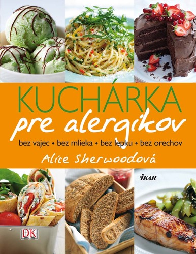 Kuchárka pre alergikov - Alice Sherwoodová