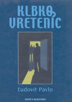 Klbko vreteníc - Ľudovít Pavlo