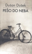 Pešo do neba - Dušan Dušek