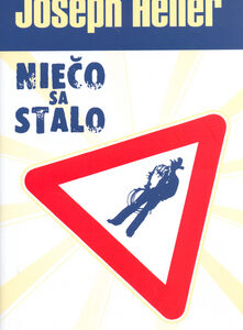 Niečo sa stalo - Joseph Heller