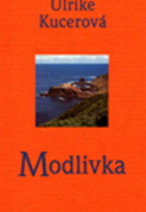 Modlivka - U. Kucerová