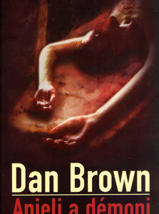 Anjeli a démoni - Dan Brown