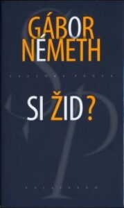 Si Žid? - Gábor Németh