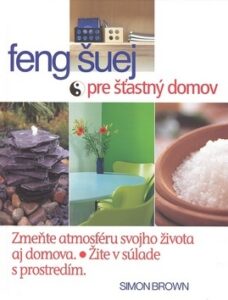Feng Shui pre šťastný domov - Simon G. Brown