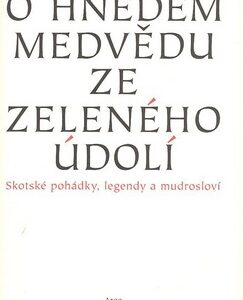 O hnědém medvědu ze Zeleného údolí - Markéta Jelenová