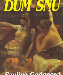 Dům snů - Pauline Gedge