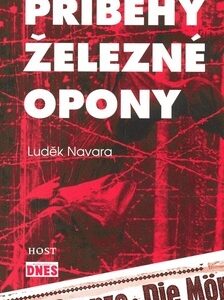 Příběhy železné opony - Luděk Navara