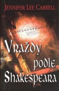 Vraždy podle Shakespeara - Jennifer Lee Carrell