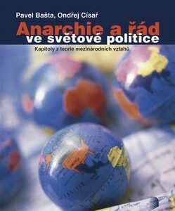 Anarchie a řád ve světové politice - Pavel Barša,