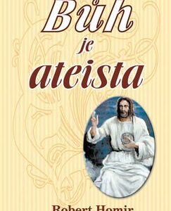 Bůh je ateista - Robert Homir