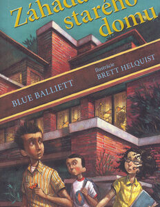 Záhada starého domu - Blue Balliett