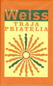 Traja priatelia - Pavol Weiss