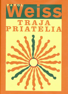 Traja priatelia - Pavol Weiss