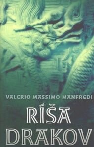 Ríša drakov - Valerio Massimo Manfredi