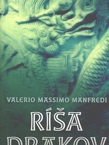 Ríša drakov - Valerio Massimo Manfredi