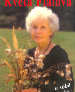Květa Fialová o sobě - Kolektív autorov