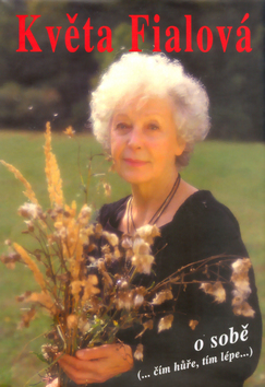 Květa Fialová o sobě - Kolektív autorov