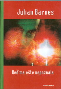 Keď ma ešte nepoznala - Julian Barnes