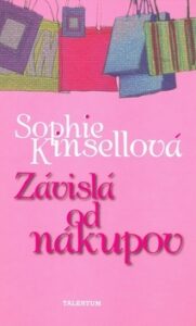 Závislá od nákupov - Sophie Kinsella