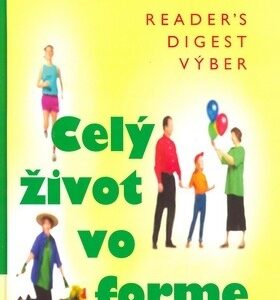 Celý život vo forme - Kolektív autorov