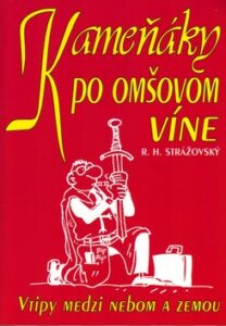 Kameňáky po omšovom víne - R. H. Strážovský