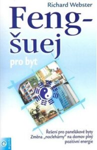 Feng - šuej pro byt - Richard Webster