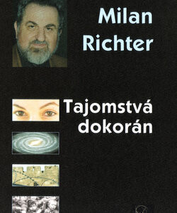 Tajomstvá dokorán - Milan Richter