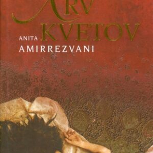 Krv kvetov - Anita Amirrezvani