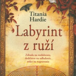 Labyrint z ruží - Titania Hardieová