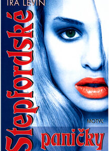 Stepfordské paničky - Ira Levin