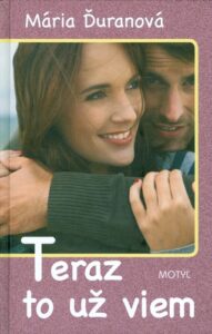 Teraz to už viem - Mária Ďuranová