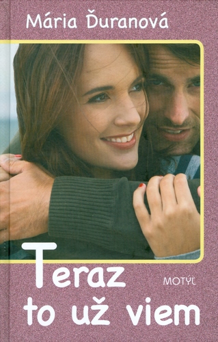 Teraz to už viem - Mária Ďuranová