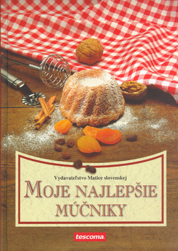 Moje najlepšie múčniky - Mária Zjavková