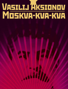 Moskva-kva-kva - Vasilij Aksionov