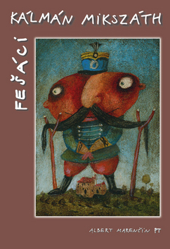 Fešáci - Kálman Mikszáth