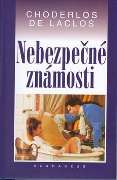Nebezpečné známosti - Choderlos de Laclos