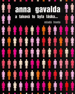A taková to byla láska... - Anna Gavalda