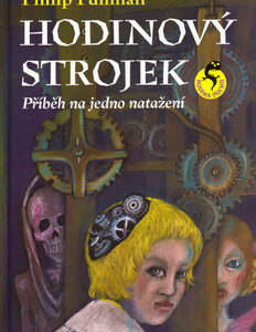 Hodinový strojek aneb Příběh na jedno natažení - Philip Pullman