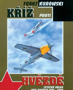 Kříž proti hvězdě - Franz Kurowski