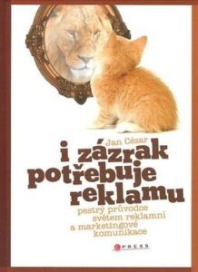 I zázrak potřebuje reklamu - Cézar Jan