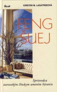 Feng šuej - Kirsten M. Lagatree