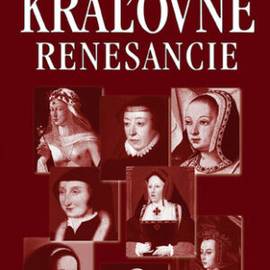 Kráľovné renesancie - Jaroslav Perniš