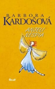 Anjeli nespia - Barbora Kardošová