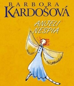 Anjeli nespia - Barbora Kardošová