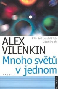 Mnoho světů v jednom - Alex Vilenkin