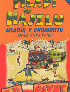 Mládí v hajzlu 4 - Mladík v chomoutu - C. D. Payne