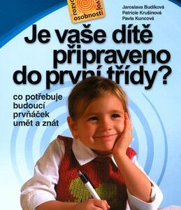 Je vaše dítě připraveno do první třídy? - Krušinová Budíková,