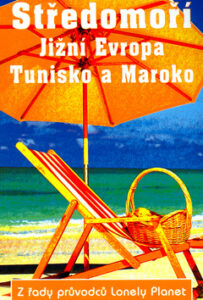 Středomoří - Jižní Evropa, Tunisko a Maroko - Kolektív autorov