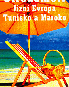 Středomoří - Jižní Evropa, Tunisko a Maroko - Kolektív autorov